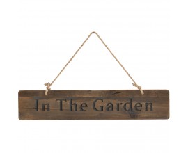 In The Garden Rustic Wooden Message Plaque