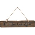 In The Garden Rustic Wooden Message Plaque